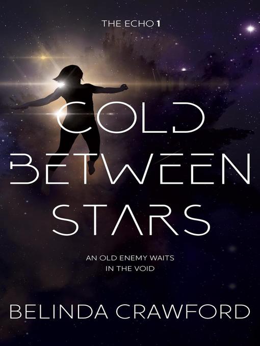 Title details for Cold Between Stars by Belinda Crawford - Available